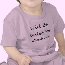 KRW Will Be Quiet For Cookies Cute Baby Humor t-shirts