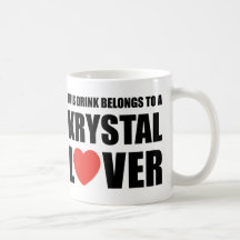 Krystal Lover Coffee Mugs