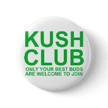 KUSH CLUB 420 girl guy mens stoner dank buds thc buttons by dustyvinyldesign KUSH CLUB 420 girl guy mens stoner dank buds thc buttons