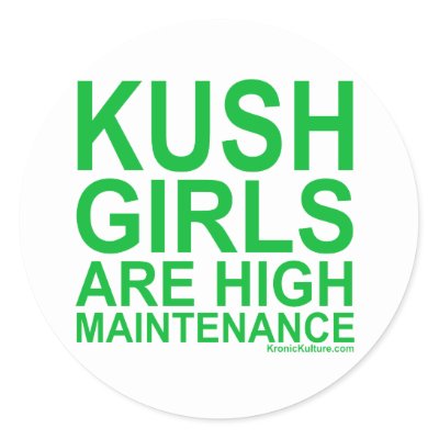 kush_girls_are_high_maintenence_420_stoner_chick_sticker-p217445228184135824qjcl_400.jpg