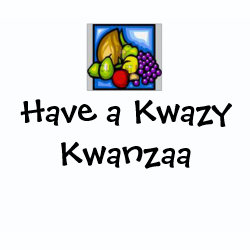 Kwanzaa, Have a Kwazy Kwanzaa shirt