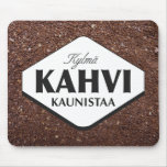 Kylmä Kahvi Kaunistaa Mousepad 3