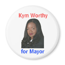Kym Worthy for Mayor magnets by Robustoman Kym Worthy for Mayor magnets