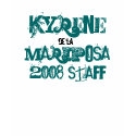 Kyrene, de la, Mariposa, 2008 STAFF t-shirts