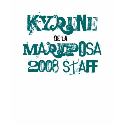 Kyrene, de la, Mariposa, 2008 STAFF T-shirts by jcklein117