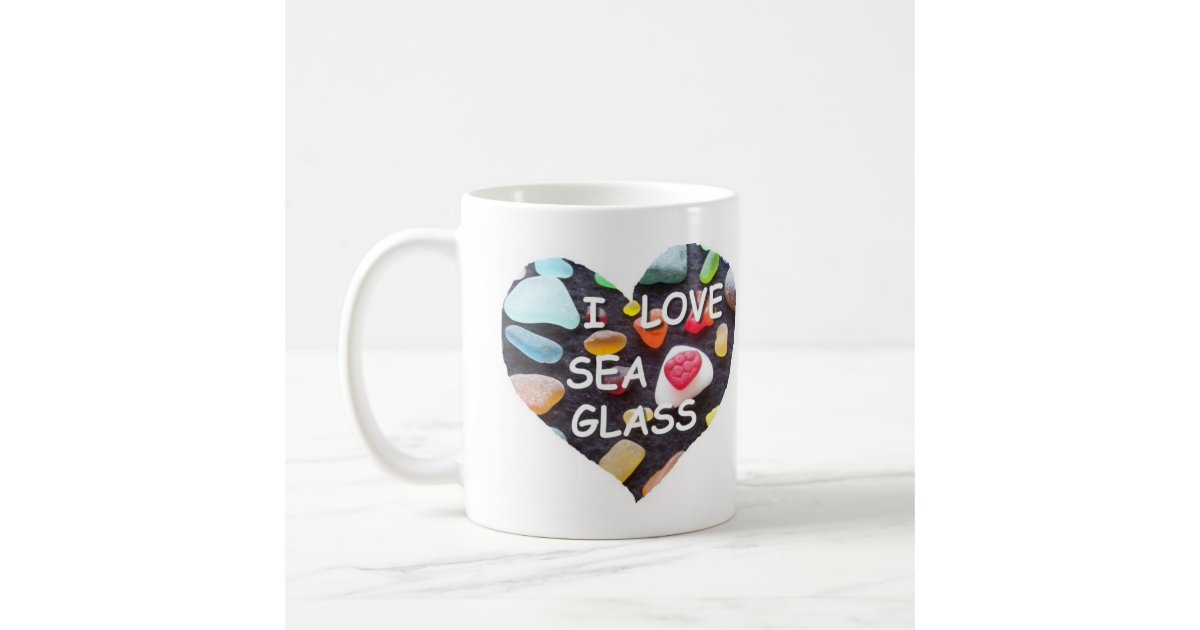 l LOVE SEA GLASS Coffee Mug Zazzle