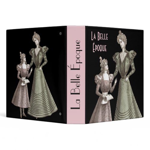 La Belle Époque – Edwardian Women’s Fashions – Notebook Binder La Belle Époque – Edwardian Women’s Fashions – Notebook Binder