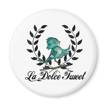 La Dolce Tweet! magnets