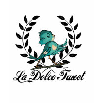 La Dolce Tweet! t-shirts