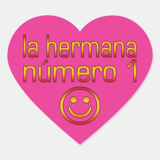 La Hermana Número 1 - hermana del número 1 en espa Calcomanía De Corazón Personalizadas