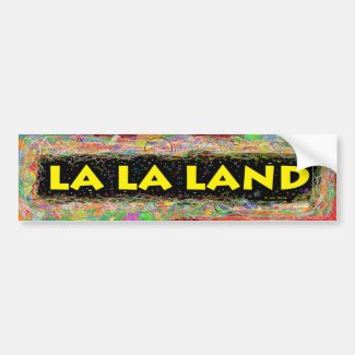 La La Land Bumper Sticker
