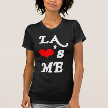 LA Loves me - Los angeles Shirts