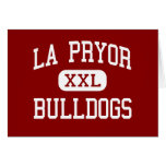 La Pryor - Bulldogs - High School - La Pryor Texas cards