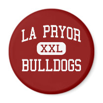 La Pryor - Bulldogs - High School - La Pryor Texas magnets