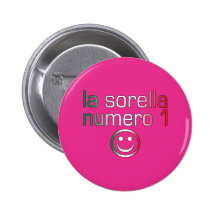 La Sorella Numero 1 - Number 1 Sister in Italian Buttons
