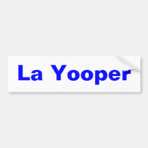 La Yooper Bumper Sticker Upper Peninsula MI