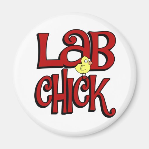 LAB CHICK LABORATORY GIRL SLANG / HUMOR 2 INCH ROUND Zazzle