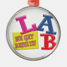 LAB MOTTO LABORATORY WE GET RESULTS! CHRISTMAS ORNAMENTS