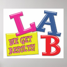 LAB MOTTO - WE GET RESULTS - MEDICAL LABORATORY POSTER