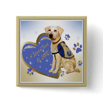 Lab Service Dog A Special Kind Of Love gifts Pinback Buttons