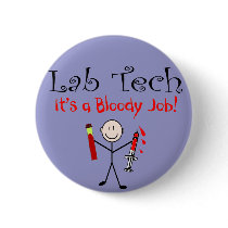Lab Tech "It's a Bloody Job" Pin
