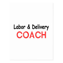 Labor and Delivery Coach Post Card