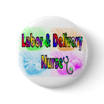Labor & Delivery Nurse buttons by gailg1957 Labor & Delivery Nurse buttons