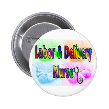 Labor & Delivery Nurse Pinback Button