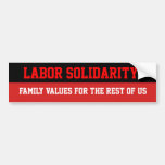Labor Solidarity | Family Values Bumper Sticker
