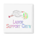 Labor Support Crew magnets by CelebrationZazzle Labor Support Crew magnets