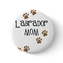 Labrador Mom Pinback Button