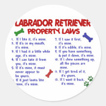 LABRADOR RETRIEVER Property Laws Round Stickers
