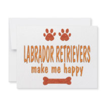 Labrador Retrievers Make Me Happy invitations by TLArnold4 Labrador Retrievers Make Me Happy invitations