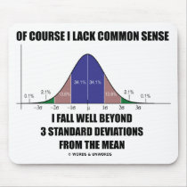 Lack Common Sense Fall Well Beyond 3 Std Devs Mouse Pads