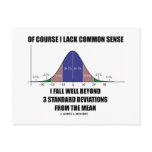 Lack Common Sense Fall Well Beyond 3 Std Devs Postcards