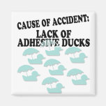 Lack of Adhesive Ducks Humor Fridge Magnet