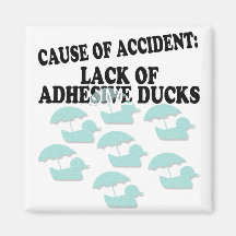 Lack of Adhesive Ducks Humor Fridge Magnet