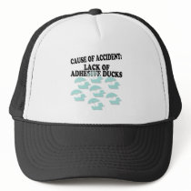 Lack of Adhesive Ducks Humor hats by doonidesigns Lack of Adhesive Ducks Humor hats