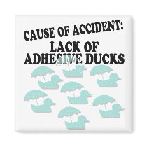 Lack of Adhesive Ducks Humor Fridge Magnet