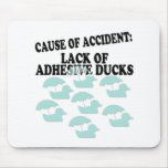 Lack of Adhesive Ducks Humor Mouse Pad