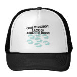 Lack of Adhesive Ducks Humor Trucker Hat