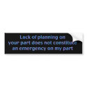Lack of Planning bumper stickers