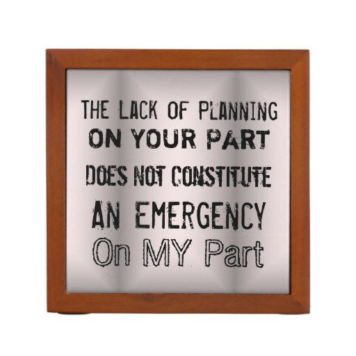 Lack Of Planning Gifts - T-Shirts, Art, Posters & Other Gift Ideas | Zazzle