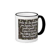 Lack Of Planning Mug