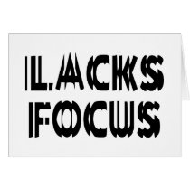 Lacks Focus Cards