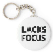 Lacks Focus Key Chains