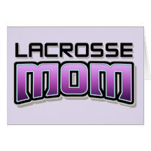 Lacrosse MOM Greeting Card