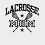 Lacrosse Mom t-shirts by magarmor Lacrosse Mom t-shirts