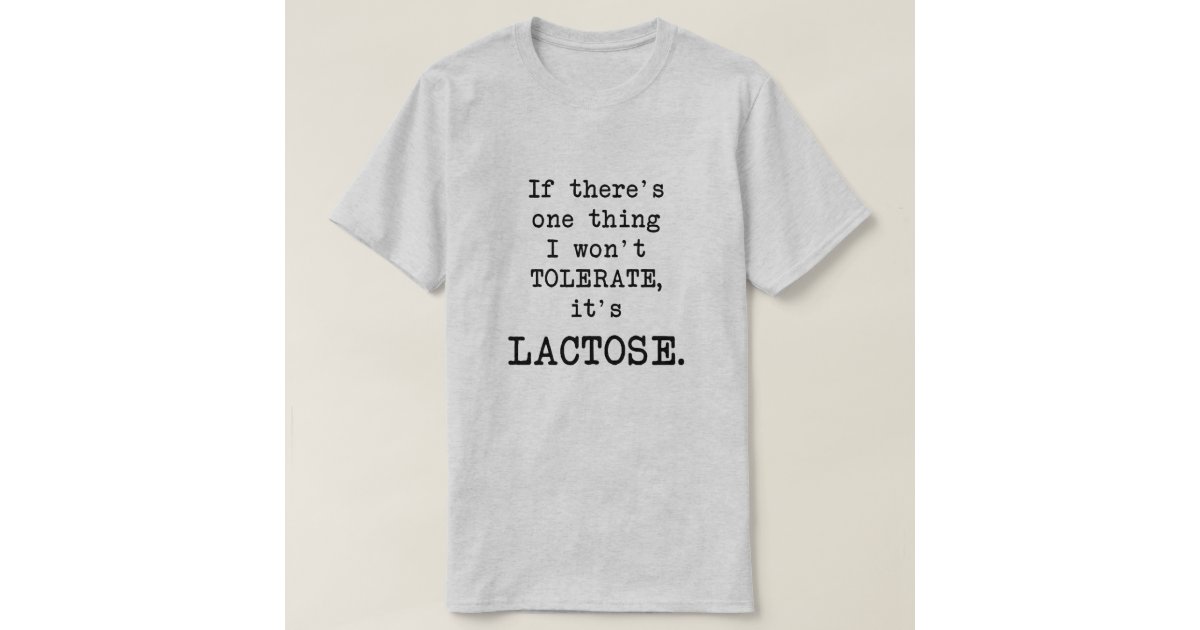 Lactose Intolerance TShirt Zazzle