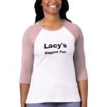 Lacy's, Biggest Fan Shirts